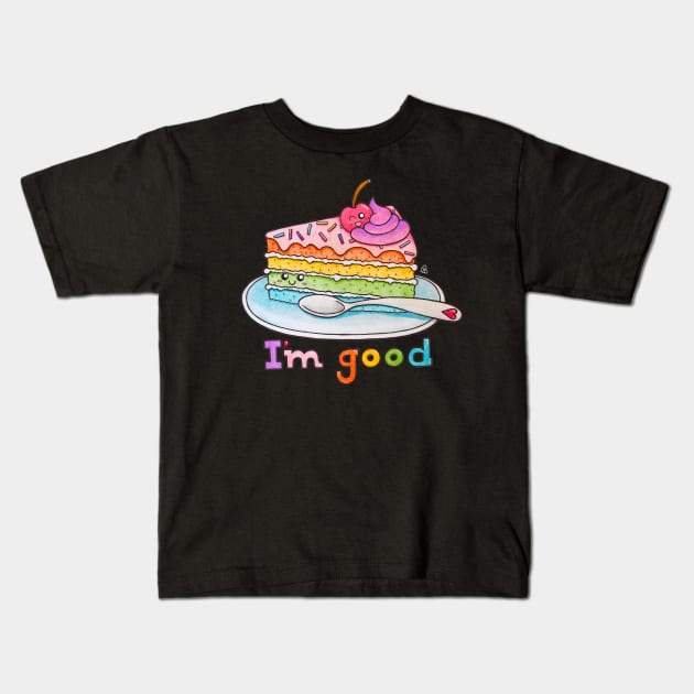 I'm Good - A Slice of Rainbow Cake on a Plate with a Cherry on Top Kids T-Shirt by Elinaana